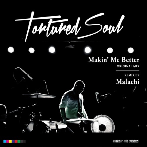 Tortured Soul Makin&#039; Me Better cover artwork