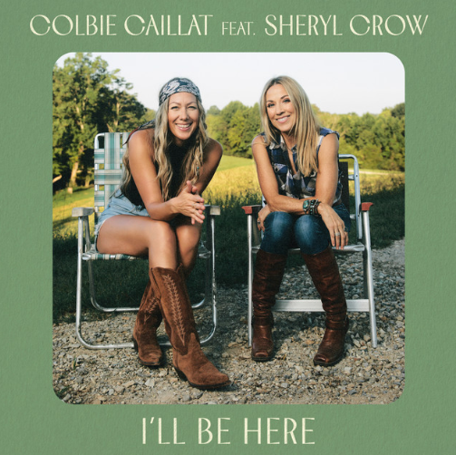 Colbie Caillat featuring Sheryl Crow — I&#039;ll Be Here cover artwork