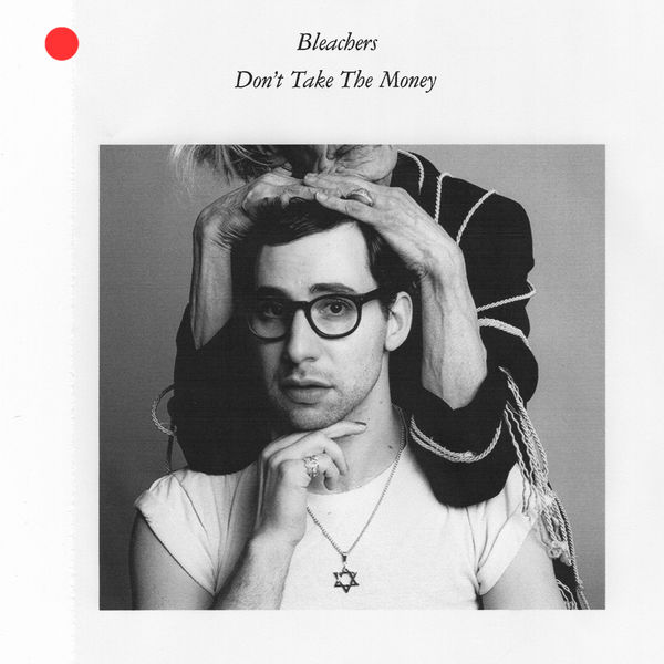 Bleachers — Don&#039;t Take the Money cover artwork