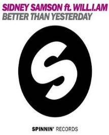 Sidney Samson featuring will.i.am — Better Than Yesterday cover artwork