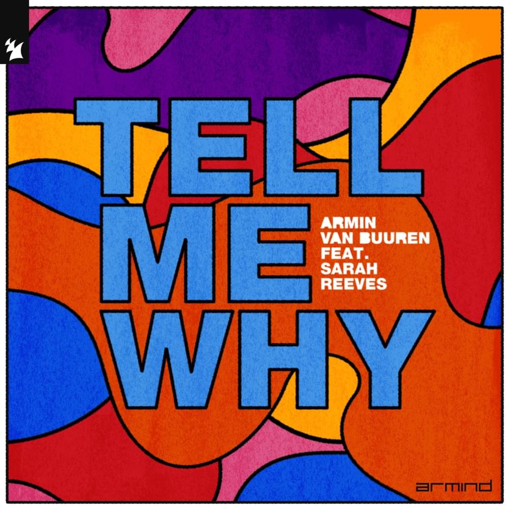 Armin van Buuren ft. featuring Sarah Reeves Tell Me Why cover artwork