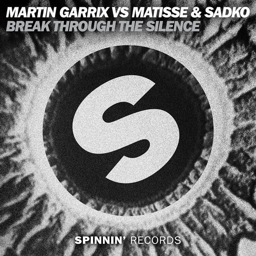 Martin Garrix & Matisse &amp; Sadko — Break Through the Silence cover artwork