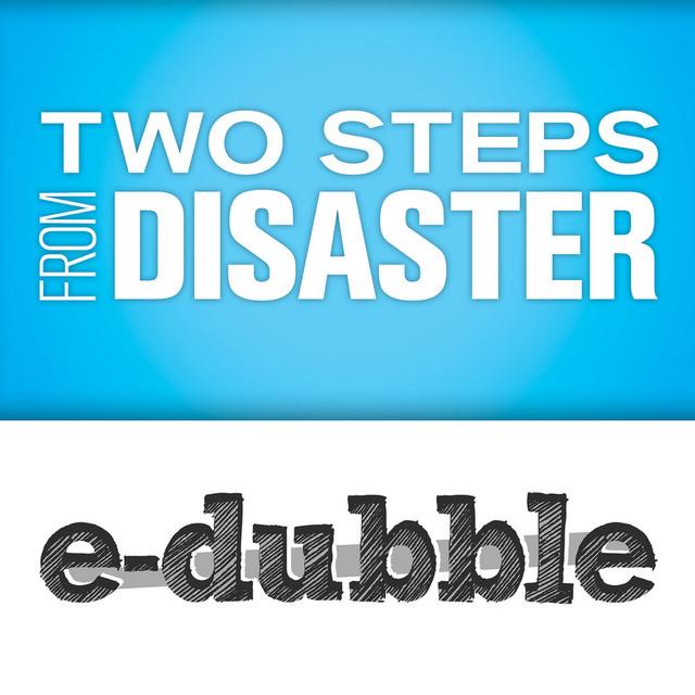 E-Dubble — Two Steps From Disaster cover artwork