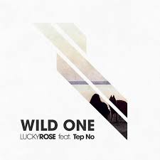 Lucky Rose featuring Tep No — Wild One cover artwork