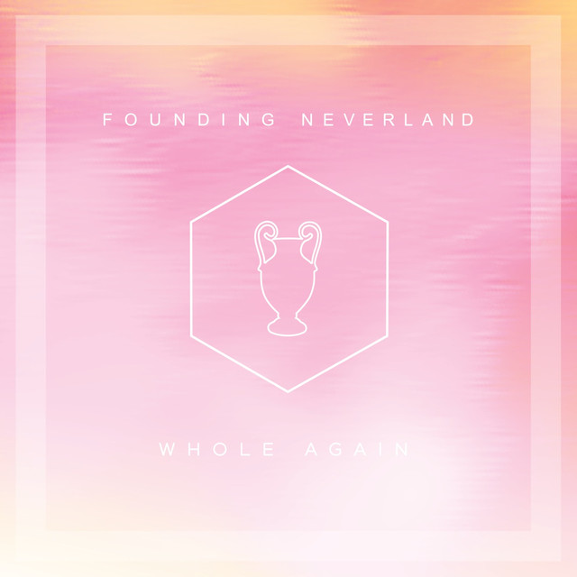 Founding Neverland — Whole Again cover artwork