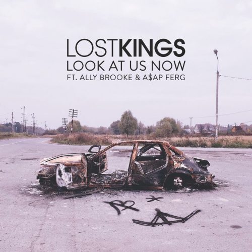 Lost Kings ft. featuring Ally Brooke & A$AP Ferg Look At Us Now cover artwork
