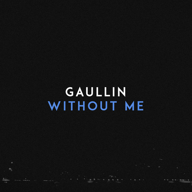 Gaullin — Without Me cover artwork