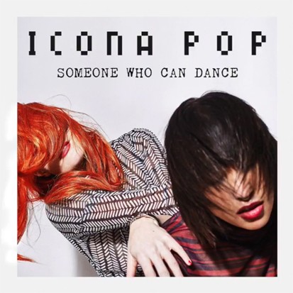 Icona Pop — Someone Who Can Dance cover artwork