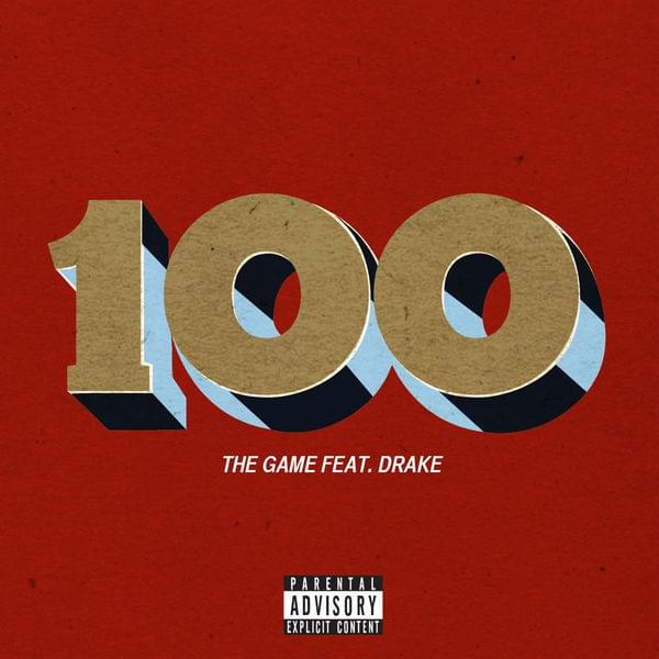The Game ft. featuring Drake 100 cover artwork