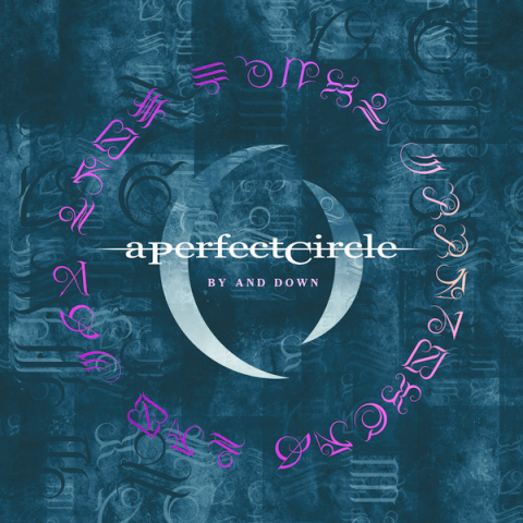 A Perfect Circle — By and Down cover artwork