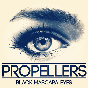 Propellers — Black Mascara Eyes cover artwork