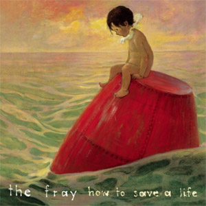 The Fray How to Save a Life cover artwork