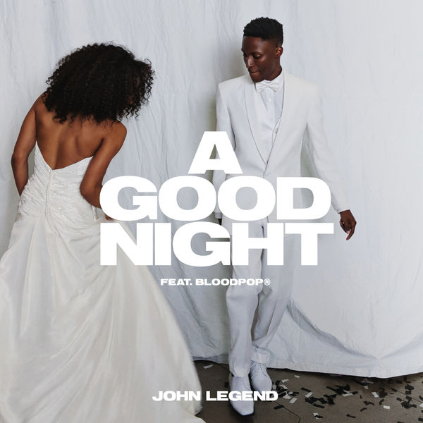 John Legend featuring BloodPop® — A Good Night cover artwork