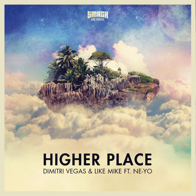 Dimitri Vegas &amp; Like Mike featuring Ne-Yo — Higher Place cover artwork