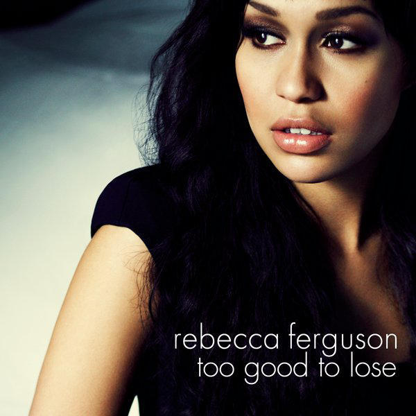Rebecca Ferguson — Too Good to Lose cover artwork