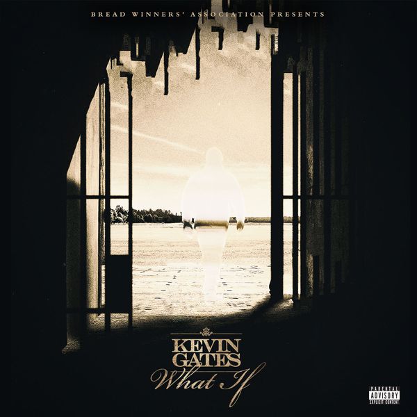 Kevin Gates — What If cover artwork