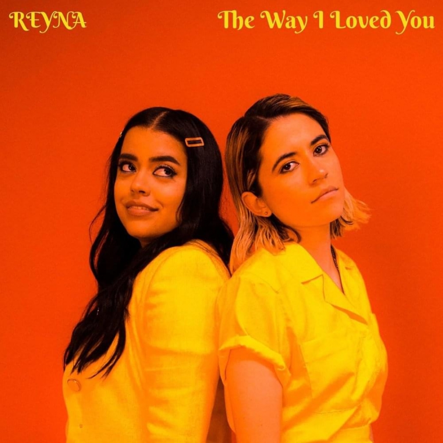 REYNA — The Way I Loved You cover artwork