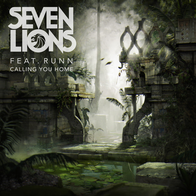 Seven Lions featuring RUNN — Calling You Home cover artwork