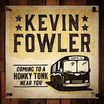 Kevin Fowler Coming To A Honky Tonk Near You cover artwork