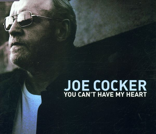 Joe Cocker — You Can&#039;t Have My Heart cover artwork