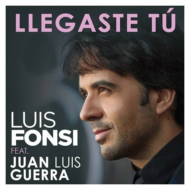 Luis Fonsi featuring Juan Luis Guerra — Llegaste Tú cover artwork