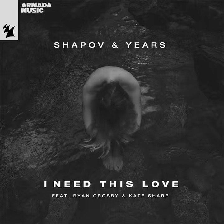 Shapov & Years featuring Ryan Crosby & Kate Sharp — I Need This Love cover artwork