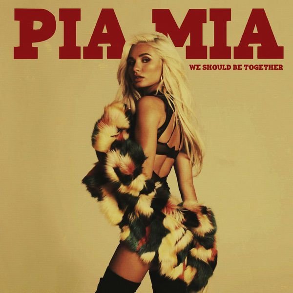 Pia Mia — We Should Be Together cover artwork