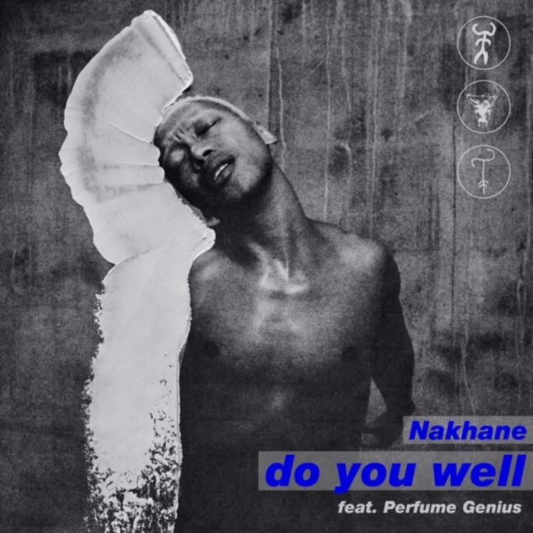 Nakhane ft. featuring Perfume Genius Do You Well cover artwork