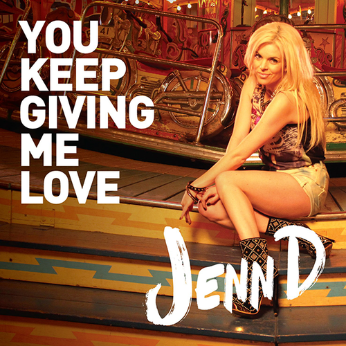 Jenn D — You Keep Giving Me Love cover artwork