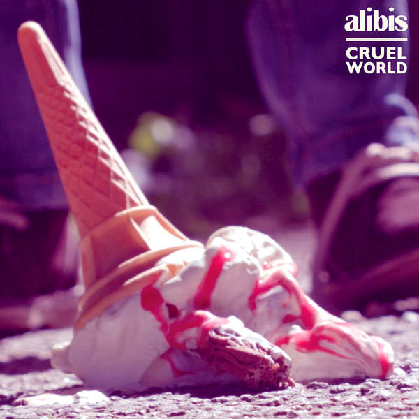 Alibis Cruel World cover artwork