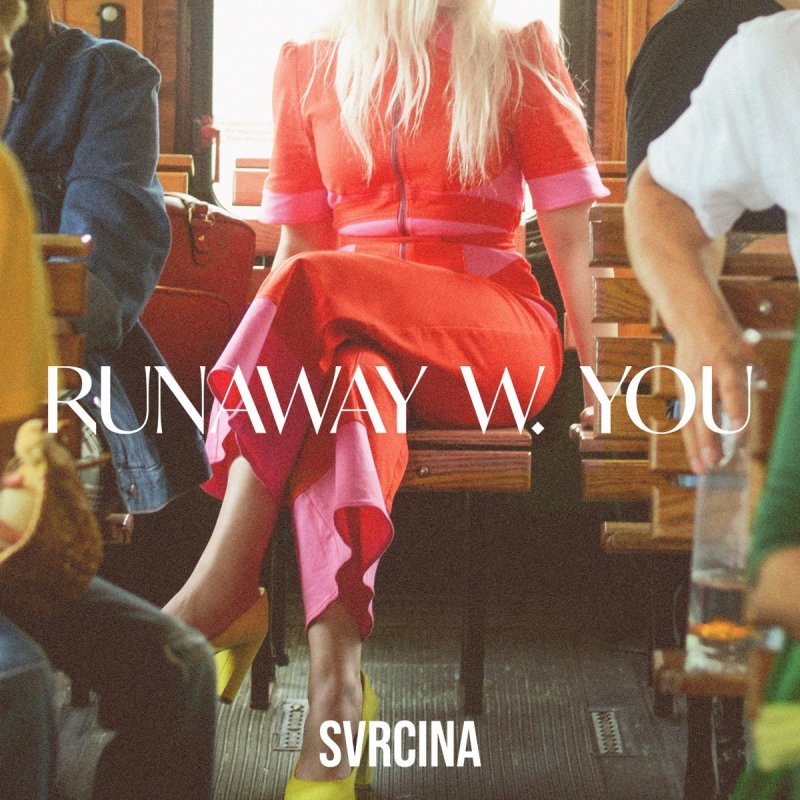 SVRCINA — Runaway W. You cover artwork