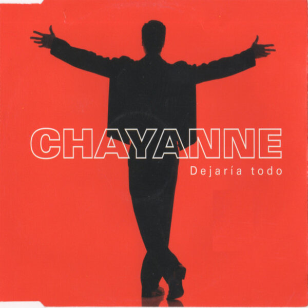 Chayanne — Dejaría Todo cover artwork
