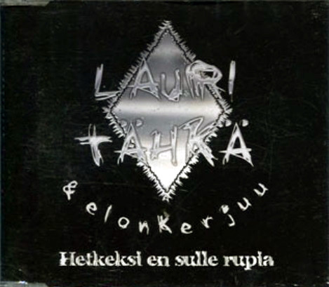 Lauri Tähkä & Elonkerjuu — Hetkeksi en sulle rupia cover artwork