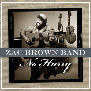Zac Brown Band — No Hurry cover artwork