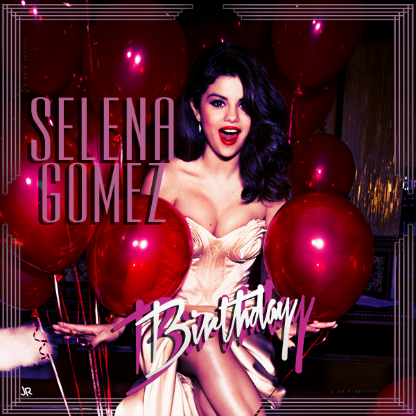 Selena Gomez Birthday cover artwork