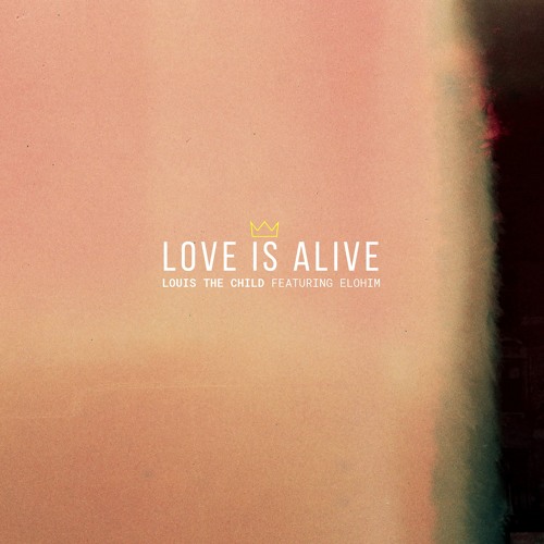 Louis The Child featuring Elohim — Love Is Alive cover artwork