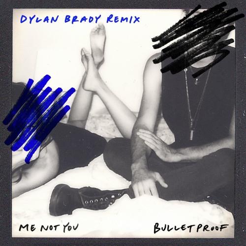 Me Not You featuring Dylan Brady — Bulletproof (Dylan Brady Remix) cover artwork