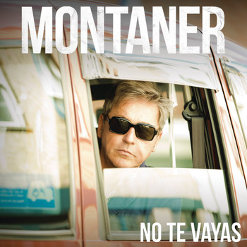 Ricardo Montaner — No Te Vayas cover artwork