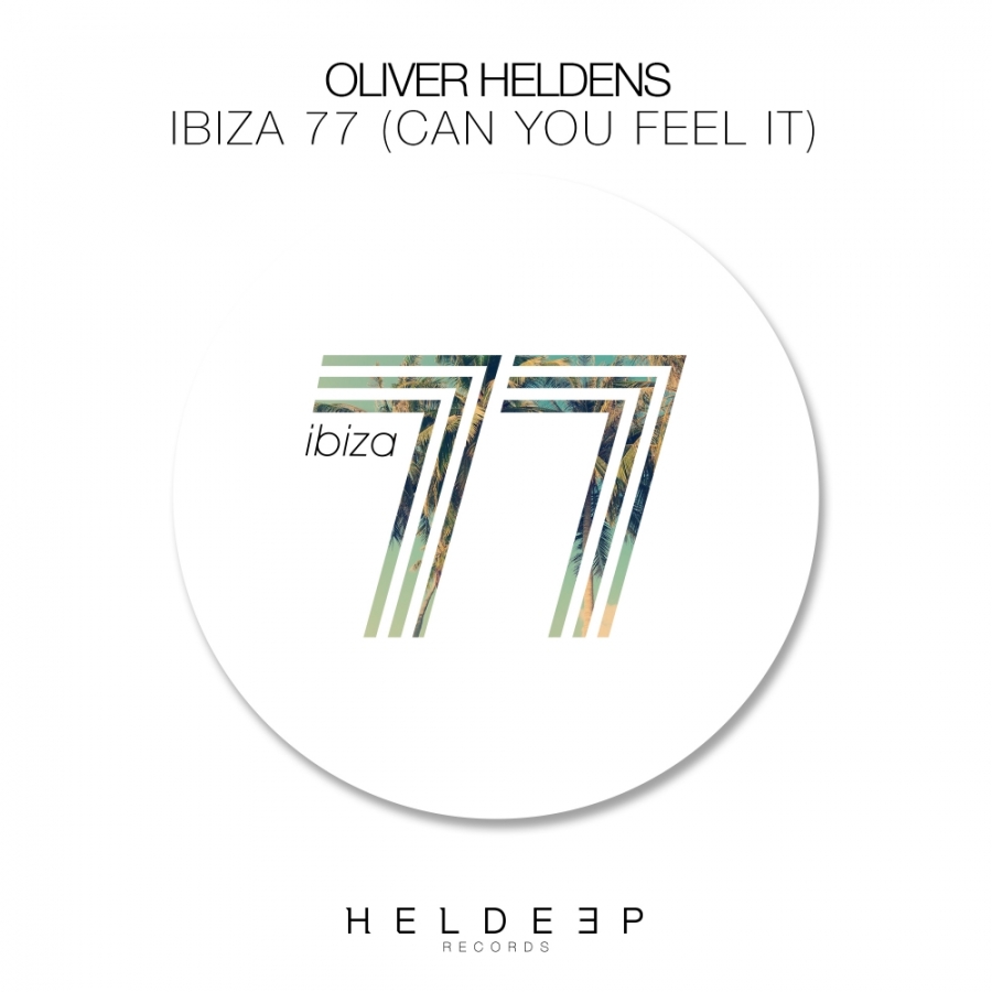 Oliver Heldens — Ibiza 77 (Can You Feel It) cover artwork