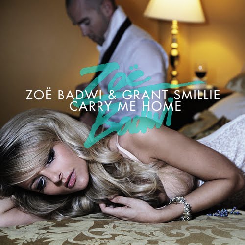 Zoë Badwi featuring Grant Smillie — Carry Me Home cover artwork
