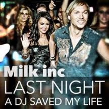 Milk Inc. — Last Night a Dj Saved My Life cover artwork