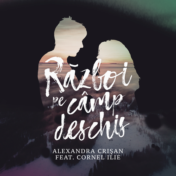 Alexandra Crisan featuring Cornel Ilie — Razboi Pe Camp Deschis cover artwork