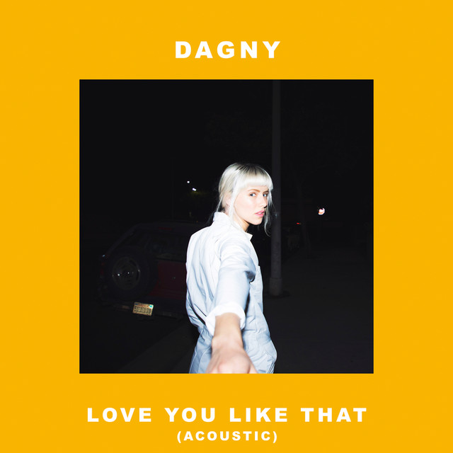 Dagny Love You Like That (Acoustic) cover artwork