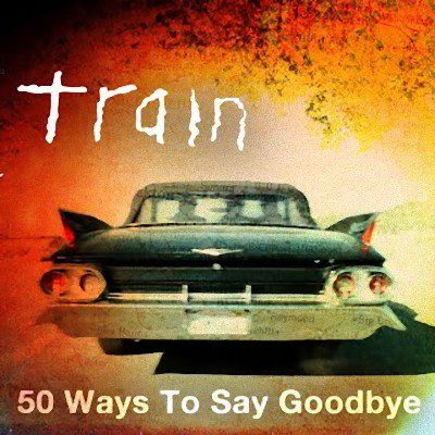 Train 50 Ways to Say Goodbye cover artwork