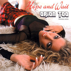 Orion Too featuring Caitlin — Hope And Wait cover artwork