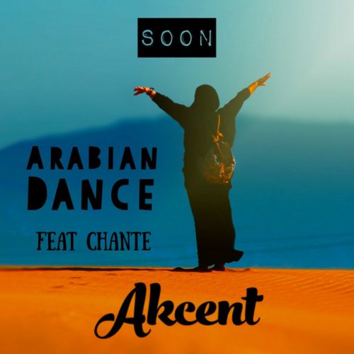 Akcent ft. featuring Chante Arabian Dance cover artwork