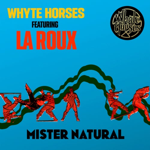 Whyte Horses featuring La Roux — Mister Natural cover artwork