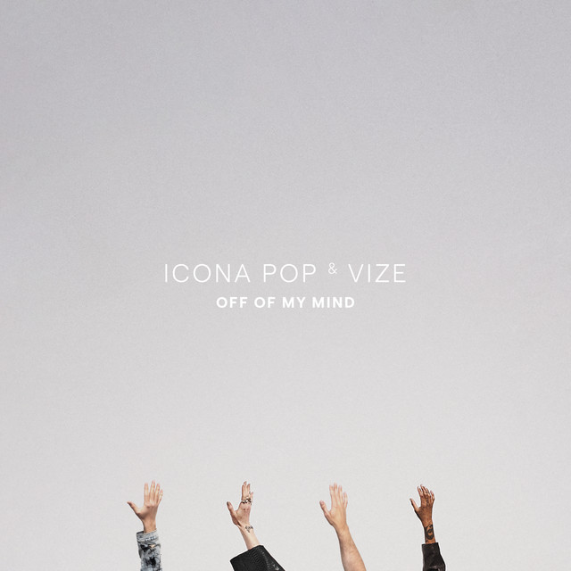 Icona Pop & VIZE — Off Of My Mind cover artwork