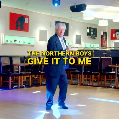 The Northern Boys — Give It To Me cover artwork