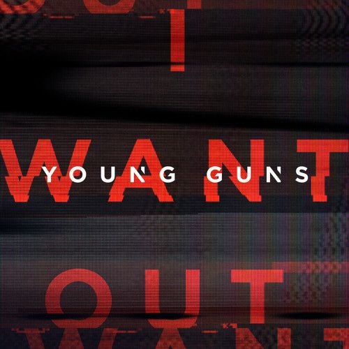 Young Guns — I Want Out cover artwork